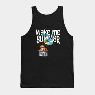 Wake Me When It's Summer Again Tank Top